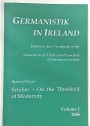 Germanistik in Ireland. Yearbook of the Association of Third-Level Teachers of German in Ireland. Volume 1, 2006. Schiller - On the Threshold of Modernity.