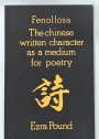 The Chinese Written Character as a Medium for Poetry.
