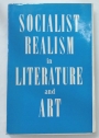 Socialist Realism in Literature and Art. A Collection of Articles.