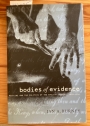Bodies of Evidence: Medicine and the Politics of the English Inquest, 1830 - 1926.