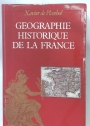 Geographie Historique de la France.