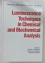 Luminescence Techniques in Chemical and Biochemical Analysis.