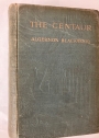 The Centaur. With a Design by Graham Robertson.