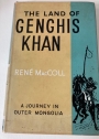 The Land of Genghis Khan. A Journey in Outer Mongolia.