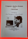 Computer Algebra Systems in the Classroom.