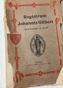 Registrum Johannis Gilbert, Episcopi Herefordensis 1375 - 1389. Registrum Ludovici de Charltone, Episcopi Herefordensis, 1361 - 1369 (The Register of Lewis de Charlton, The Register of John Gilbert)
