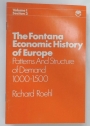 Patterns and Structure of Demand 1000 - 1500. (The Fontana Economic History of Europe, Volume 1, Section 3).