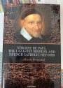 Vincent de Paul, the Lazarist Mission, and French Catholic Reform.