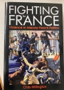 Fighting for France: Violence in Interwar French Politics.