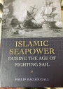 Islamic Seapower During the Age of Fighting Sail.