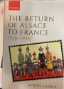 The Return of Alsace to France, 1918 - 1939.