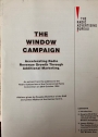 The Window Campaign. Accelerating Radio Revenue Growth through Additional Marketing.