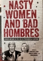 Nasty Women and Bad Hombres: Gender and Race in the 2016 US Presidential Election.
