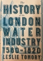 History of the London Water Industry 1580 - 1820.