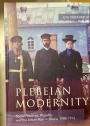 Plebeian Modernity: Social Practices, Illegality, and the Urban Poor in Russia, 1906 - 1916.