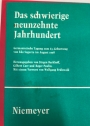 Das schwierige 19. Jahrhundert: Germanistische Tagung zum 65. Geburtstag von Eda Sagarra im August 1998.