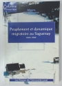Peuplement et Dynamique Migratoire au Saguenay, 1840 - 1960.