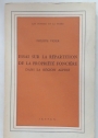 Essai sur la Répartition de la Propriété Foncière dans la Région Alpine. Les Hommes et La Terre, Volume VIII.