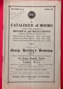 A Catalogue of Books, mostly Recent Purchases on Historical and Miscellaneous Subjects with Special Sections on Genealogy and Heraldry, Ireland and Irish History, School and College Histories.