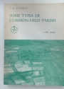 Some Types of Common-Field Parish. With Maps.