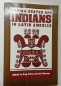Nation-States and Indians in Latin America.