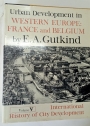 Urban Development in Western Europe: France and Belgium. International History of City Development, Volume 5.