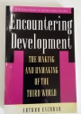 Encountering Development. The Making and Unmaking of the Third World.