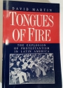 Tongues of Fire. The Explosion of Protestantism in Latin America.