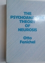 The Psychoanalytic Theory of Neurosis.