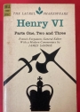 Henry VI - Parts One, Two and Three.