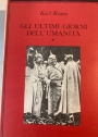 Gli ultimi giorni dell'umanità (Die letzten Tage der Menschheit). Tragedia in cinque atti con preludio ed epilogo. Edizione italiana a cura di Ernesto Braun e Mario Carpitella, con un saggio di Roberto Calasso.