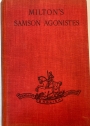 Milton's Samson Agonistes with Introduction and Notes.