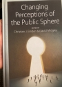 Changing Perceptions of the Public Sphere.