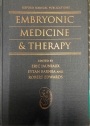 Embryonic Medicine and Therapy.