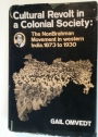 Cultural Revolt in a Colonial Society: The Non-Brahman Movement in Western India, 1873-1930.
