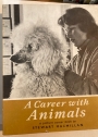 A Career with Animals: A Picture Career Book.