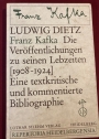 Franz Kafka. Die Veröffentlichungen zu seinen Lebzeiten. Eine textkritische und kommentierte Bibliographie.