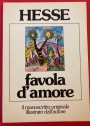 Favola d'Amore: Le Transformazioni di Pictor. Il Manoscritto originale illustrato dall'Autore.