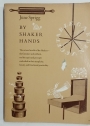 By Shaker Hands. The Art and World of the Shakers.