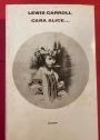 Cara Alice. Lettere di Charles Lutwidge Dodgson. Edited by Masolino d'Amico.