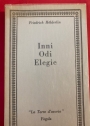 Inni, Odi, Elegie. Introduzione e Traduzione di Sergio Lupi.