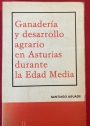 Ganaderia y Desarrollo Agrario en Asturias Durante la Edad Media (Siglos IX-XIII).