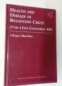Health and Disease in Byzantine Crete (7th - 12th Centuries AD).