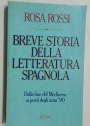 Breve Storia della Letteratura Spagnola. Dalla Fine del Medioevo ai Poeti degli Anni '90.