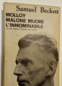 Molloy, Malone Muore, L'Innominabile. Romanzi.