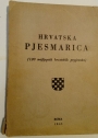 Hrvatska Pjesmarica. (120 Najljepših Hrvatskih Popjevaka).