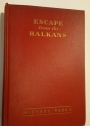 Escape from the Balkans.