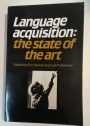 Language Acquisition. The State of the Art.