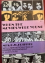 When the Movies Were Young. With a New Introduction by Edward Wagenknecht.