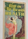 Keep on Tip Toe with Health. Features of the Master Healthizer.